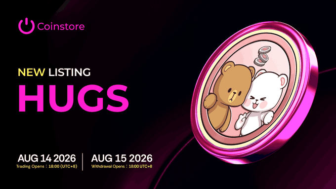 Coinstore announces a new listing for 'HUGS' with trading opening August 14, 2026 and withdrawals opening August 15, 2026 at 18:00 UTC+8, featuring a cartoon bear and cat mascot on a coin.