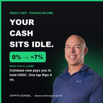 A promotional graphic from Crypto School featuring a man with the text 'Friday DeFi - Passive Income: Your cash sits idle. 0% → ~7%' explaining that Coinbase now pays you to hold USDC.