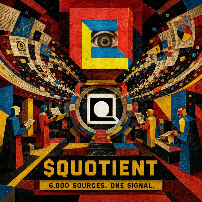A vibrant, surrealistic poster for '$QUOTIENT' featuring geometric shapes, an all-seeing eye, stylized figures, Bitcoin logos, and financial document motifs, with the tagline '6,000 SOURCES. ONE SIGNAL.'