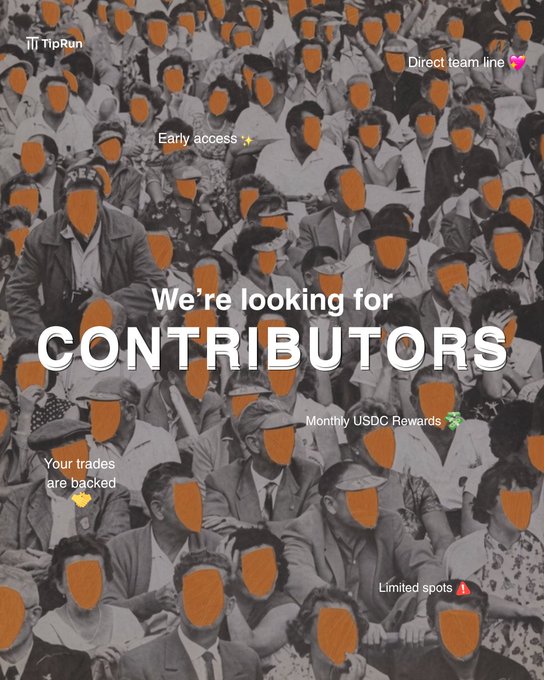 A TipRun promotional graphic shows a crowded black-and-white audience with orange face overlays and the headline “We’re looking for CONTRIBUTORS.” It highlights “Early access ✨,” “Direct team line 💕,” “Monthly USDC Rewards 💸,” “Your trades are backed 🤝,” and “Limited spots 🚨,” matching the post’s call for trading and cricket-savvy community contributors.