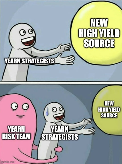A 'Running Away Balloon' meme features two panels: the top shows a 'YEARN STRATEGISTS' character eagerly reaching for a 'NEW HIGH YIELD SOURCE' balloon, while the bottom panel shows a 'YEARN RISK TEAM' character sneakily restraining the strategists from behind.