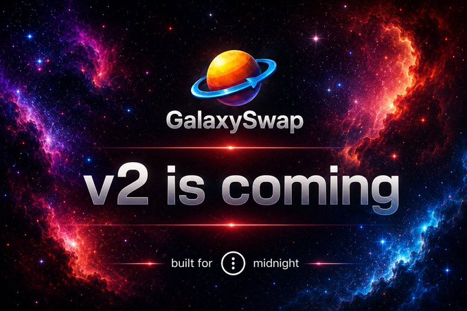 A promotional graphic featuring a cosmic nebula background with stars displays the GalaxySwap logo and the text "v2 is coming" along with "built for midnight," announcing the next version of the GalaxySwap decentralized exchange on the Midnight Network. The space-themed imagery aligns with the post's announcement about GalaxySwap Labs building the first AMM DEX on Midnight focused on private swaps.