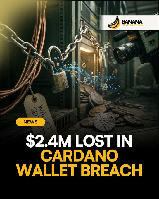 A news graphic from Banana Media Network features a chain-locked server with a "WALLET SHUTDOWN" tag, a camera, and scattered coins, illustrating the $2.4M Cardano wallet breach affecting SecondFi users. The bold headline "$2.4M LOST IN CARDANO WALLET BREACH" summarizes the security incident where a flaw in SecondFi's wallet generation software drained ADA from multiple wallets, prompting a temporary service shutdown.
