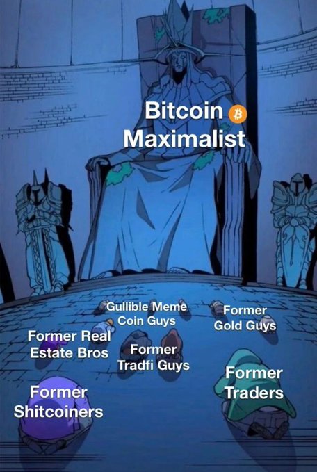 Meme depicting a 'Bitcoin Maximalist' throne with various crypto tribes (Gullible Meme Coin Guys, Former Gold Guys, Former Real Estate Bros, Former Tradfi Guys, Former Traders, Former Shitcoiners) bowing below.