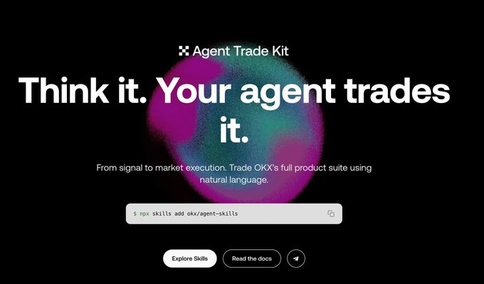 The image advertises OKX's "Agent Trade Kit" with the headline "Think it. Your agent trades it." promoting natural language trading via the OKX agent-skills installation command (`npx skills add okx/agent-skills`), which the post demonstrates using Grok Bot for 24-hour market monitoring and automated trading.