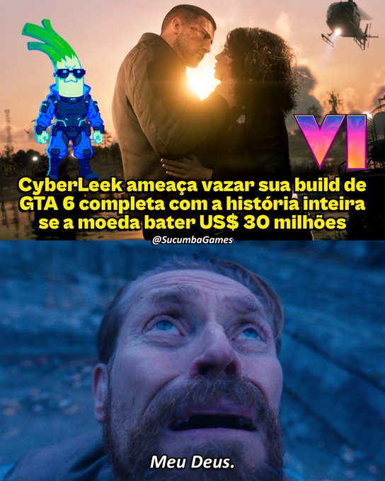 The meme features two panels: the top shows a couple from GTA 6 alongside text warning that "CyberLeek threatens to leak the complete GTA 6 build with the full story if the cryptocurrency reaches US$ 30 million," while the bottom panel depicts a shocked character saying "Meu Deus" (My God), humorously reacting to the threat of the GTA 6 story being spoiled.