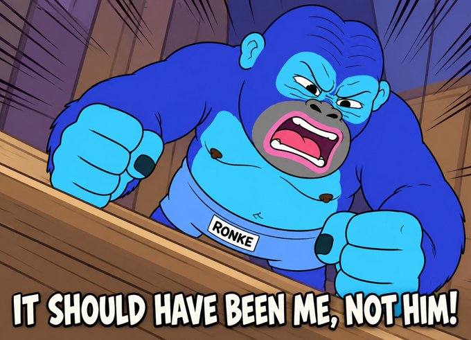 An angry cartoon blue gorilla character wearing underwear reading 'RONKE' pounds fists on wooden planks with the caption 'IT SHOULD HAVE BEEN ME, NOT HIM!'