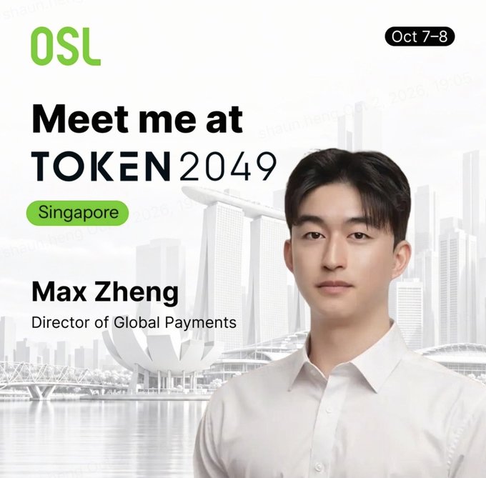 A promotional graphic for the "OSL" company announces "Meet me at TOKEN2049" in Singapore on "Oct 7-8," featuring a portrait of "Max Zheng, Director of Global Payments."