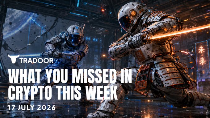 A promotional graphic for 'TRADOOR' with the headline 'WHAT YOU MISSED IN CRYPTO THIS WEEK' dated '17 JULY 2026', featuring two armored warriors in a futuristic battle scene.