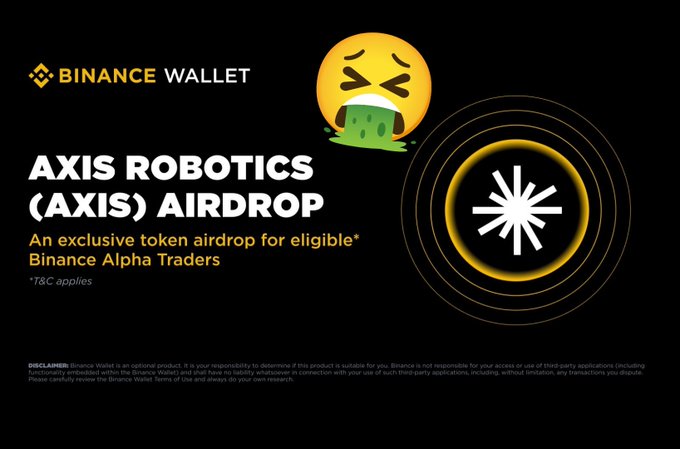 A Binance Wallet promotional graphic announces an “AXIS ROBOTICS (AXIS) AIRDROP,” described as an exclusive token airdrop for eligible Binance Alpha Traders. The post claims that $AXIS could follow the pattern of past Binance Alpha airdrops available to users.