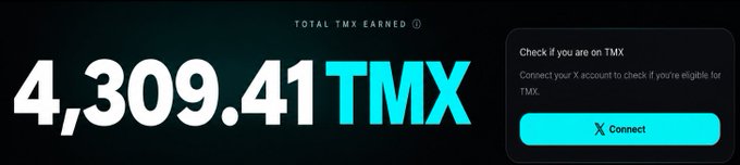 A digital dashboard showing 'TOTAL TMX EARNED' of 4,309.41 TMX, with a prompt to 'Check if you are on TMX' and a button to 'Connect your X account to check if you're eligible for TMX'.