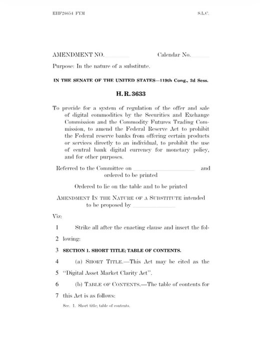 The image shows the opening page of a Senate amendment (S.L.C. EHP26654 FYM) to H.R. 3633, titled as the "Digital Asset Market Clarity Act," with instructions to strike the existing enacting clause and insert a substitute that begins with Section 1 establishing the short title and table of contents.

The document relates to the post as it is the official legislative text of the CLARITY Act draft, the very legislation being summarized regarding self-custody protections, developer exemptions, bankruptcy protections, and stablecoin yield provisions.