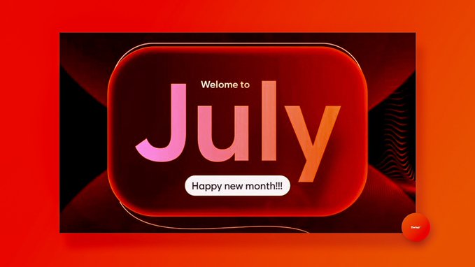 A red/orange themed welcome graphic reading 'Welcome to July - Happy new month!!!'