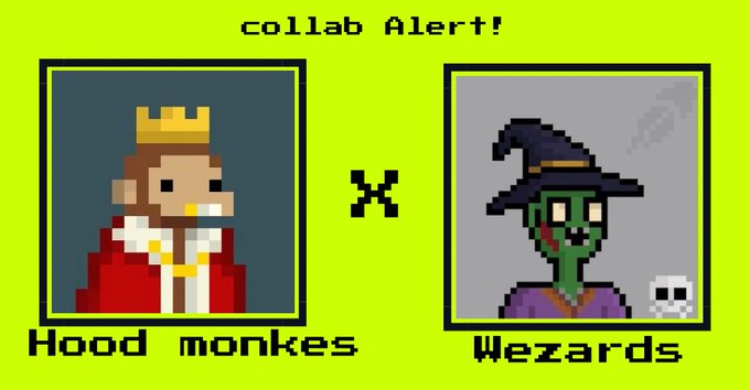 A pixel art graphic with a green background reading 'collab Alert!' showing two NFT collections, 'Hood monkes' featuring a monkey king and 'Wezards' featuring a green witch.