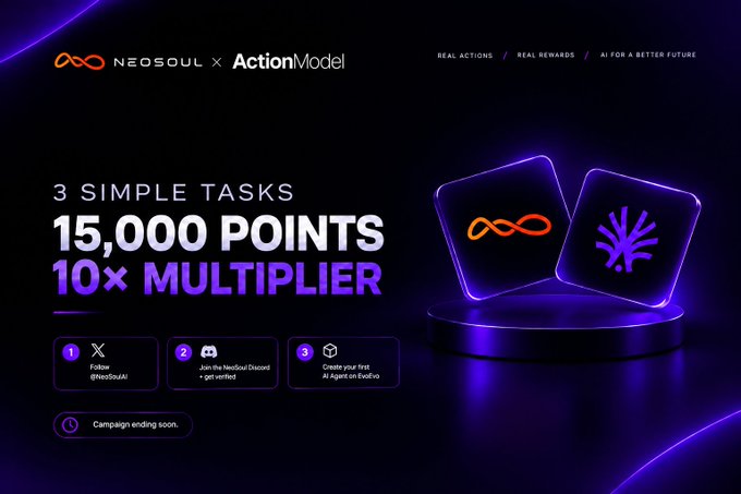 A promotional graphic for "NEOSOUL x ActionModel" offering "3 SIMPLE TASKS, 15,000 POINTS, 10× MULTIPLIER" with a campaign ending soon notice.