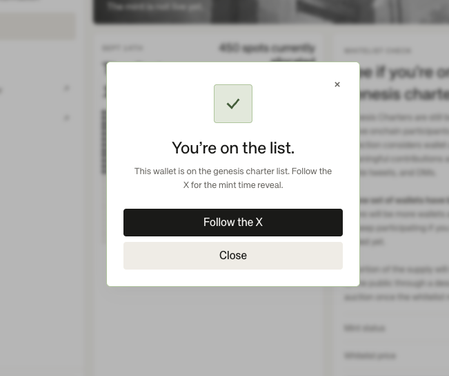 A modal popup window on a website displays a green checkmark with the message 'You're on the list.' and 'This wallet is on the genesis charter list. Follow the X for the mint time reveal.', along with 'Follow the X' and 'Close' buttons.