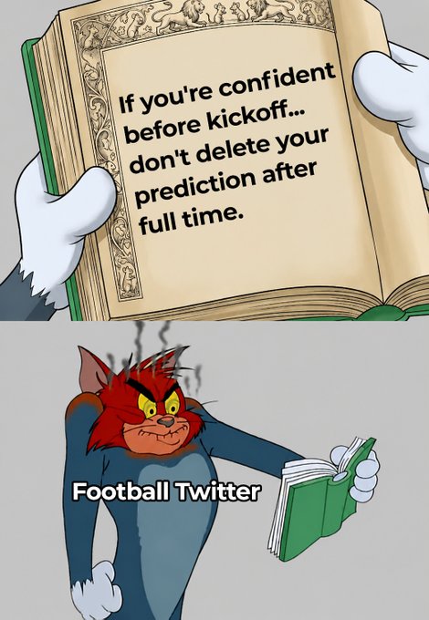 The image is a two-panel meme: the top shows an open book displaying the rule "If you're confident before kickoff... don't delete your prediction after full time," and the bottom shows the cartoon character Tom furious while holding the book, labeled "Football Twitter." It humorously illustrates how football fans often loudly defend their pre-match predictions, but then delete them after the game doesn't go as expected — fitting the post's point that blockchain receipts make it impossible to erase those bold takes.