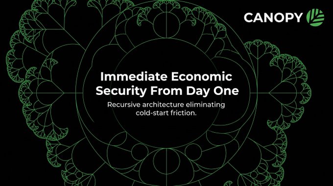 A Canopy branded graphic features a green fractal pattern with the text "Immediate Economic Security From Day One" and "Recursive architecture eliminating cold-start friction."