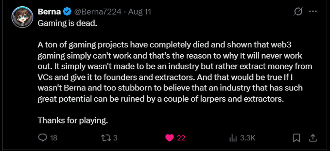 A tweet from Berna (@Berna722) posted on August 11 stating 'Gaming is dead' and discussing the failure of web3 gaming projects due to 'larpers and extractors.'