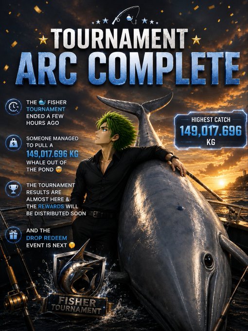 A 'TOURNAMENT ARC COMPLETE' graphic for a Fisher Tournament, showing a green-haired anime character posing with a giant tuna and announcing the highest catch of 149,017.696 KG.
