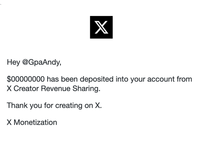 A message from X Monetization notifying @GpaAndy that $00000000 has been deposited into their account from X Creator Revenue Sharing.