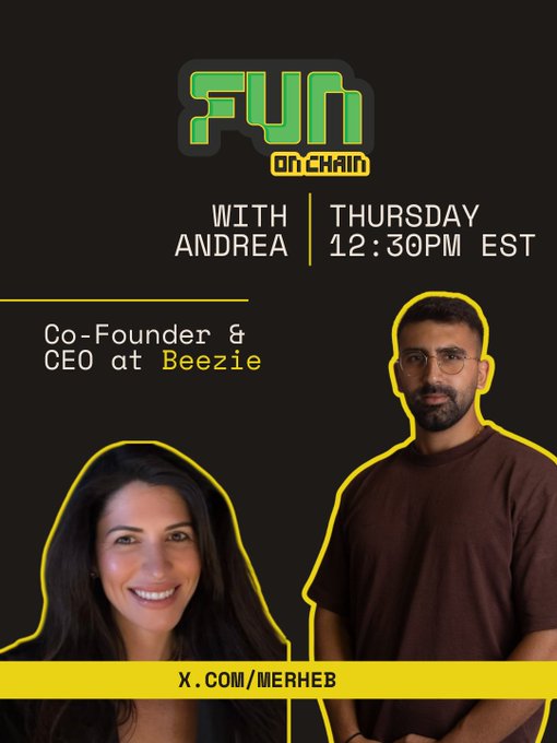 A promotional graphic for 'FUN on CHAIN' with Andrea and Thursday at 12:30PM EST, featuring the Co-Founder & CEO at Beezie, with the link X.com/MERHEB displayed.