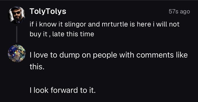 A Discord-style chat thread from user 'TolyTolys' discussing not buying a certain token due to specific influencers ('slingor and mrturtle'), followed by another user expressing interest in dumping on such comments.