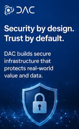 The image features a blue shield with a silver lock symbolizing security and protection. The caption below the shield reads, "Security isn'a feature—it's the foundation—DAC delivers blockchain infrastructure built to protect data, support growth, and enable real-world applications at scale." This implies that DAC is responsible for building secure infrastructure for blockchain technology, ensuring the protection of valuable data and contributing to the growth of the industry.