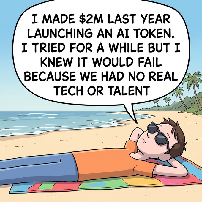 A cartoon man relaxes on a beach towel in sunglasses, with a speech bubble reading: "I MADE $2M LAST YEAR LAUNCHING AN AI TOKEN. I TRIED FOR A WHILE BUT I KNEW IT WOULD FAIL BECAUSE WE HAD NO REAL TECH OR TALENT." The image satirizes the post's claim that nearly all AI crypto project founders admit their ventures lack substance yet still cash out millions before failure.