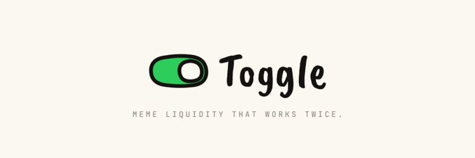 The image displays the "Toggle" logo in green and black, featuring a toggle switch icon, accompanied by the tagline "MEME LIQUIDITY THAT WORKS TWICE." This branding visually represents the post's description of Toggle Money's innovative approach to putting on-chain liquidity to work rather than letting it sit idle.