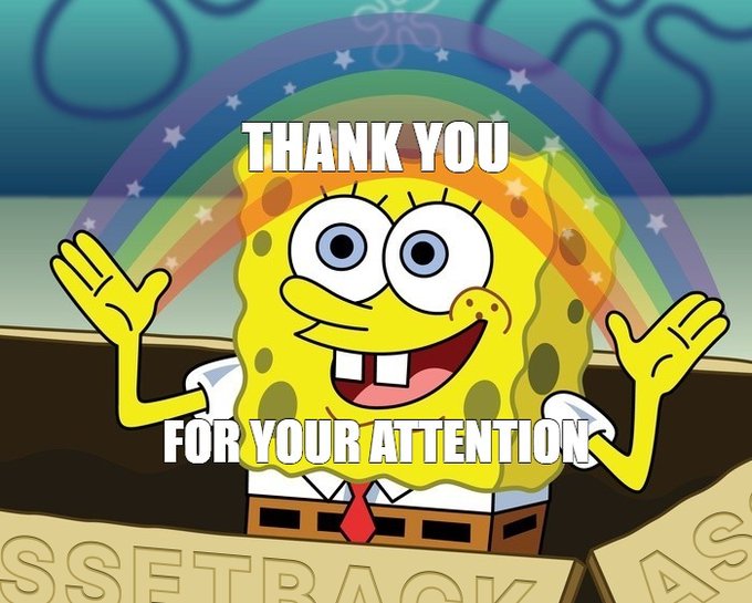 A cheerful image of SpongeBob SquarePants with a rainbow behind him, overlaid with the text "THANK YOU FOR YOUR ATTENTION," relates to the post as a playful acknowledgment of the audience's patience while waiting for an upcoming announcement in 3 hours.
