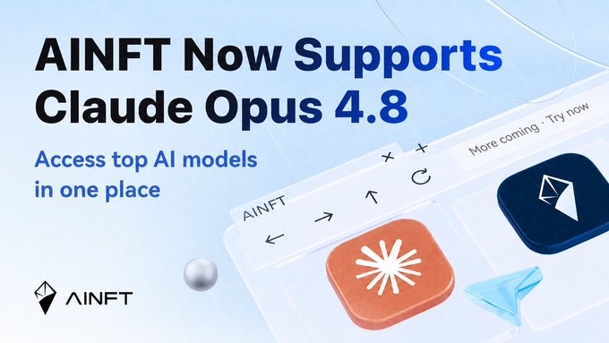 The image features a poster with a blue background that says "AINFT Now Fully Supports Claude Opus 4.8 The integration of Claude Opus 4.8 across both AINFT API and Web Chat marks another major upgrade for developers, AI builders, and autonomous agent creators". The poster is displayed on a white background, making the text stand out clearly.