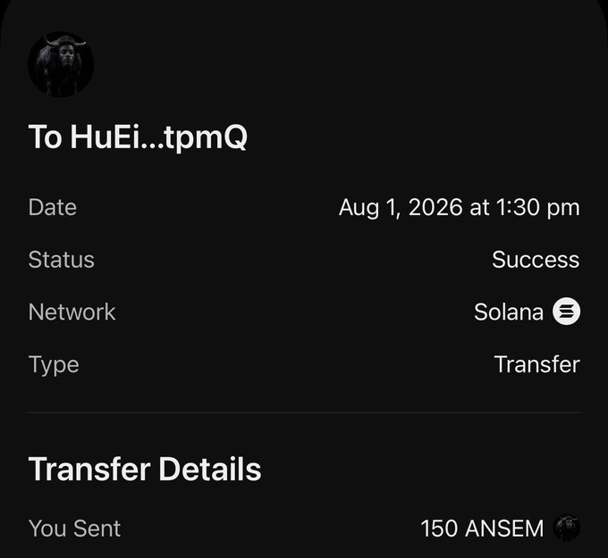 The image shows a successful Solana blockchain transaction confirmation displaying a transfer of 150 ANSEM tokens sent to "HuEi…tpmQ" on August 1, 2026 at 1:30 pm, which corresponds to the post announcing tokens being sent to active followers.