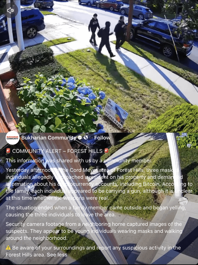 Security camera footage shows three masked individuals walking near a home, with an Instagram post from 'Bukharian Community' issuing a 'COMMUNITY ALERT – FOREST HILLS' about an alleged robbery attempt where suspects demanded Bitcoin information in the Cord Meyer area.