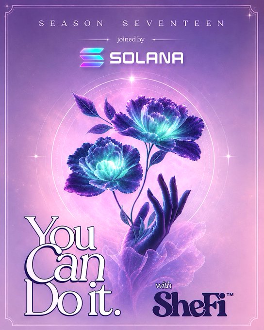 The image features a poster with a purple background that says "You Can Do It" written in white letters. Below this, there's an illustration of two flowers with blue petals and green leaves. The text "She'S finally here. For the first time in SheFi'S history, we're joined by @Solana" is also present on the poster. The phrase "Open to absolutely everyone." is written at the bottom of the image.