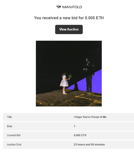 An email notification from Manifold stating 'You received a new bid for 0.005 ETH' with a 'View Auction' button. The auction is titled 'I Hope You're Proud of Me', has 1 bid with a current bid of 0.005 ETH, and ends in 23 hours and 58 minutes, featuring an artwork of a little girl holding flowers while facing a silhouetted figure.