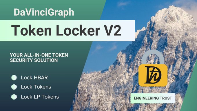 A promotional graphic for 'DaVinciGraph Token Locker V2' with the tagline 'YOUR ALL-IN-ONE TOKEN SECURITY SOLUTION', listing features like 'Lock HBAR', 'Lock Tokens', and 'Lock LP Tokens' against a mountain backdrop.