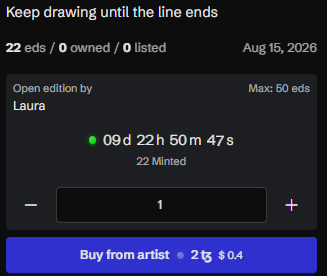 The image shows a digital art marketplace listing titled "Keep drawing till the line ends," an open edition by artist Laura, displaying 22 editions minted out of a maximum of 50, with 9 days, 22 hours, and 47 seconds remaining. The listing can be purchased for 2 XTZ ($0.04), matching the poster's note about their open edition still being available for 2 XTZ with 9 days left.