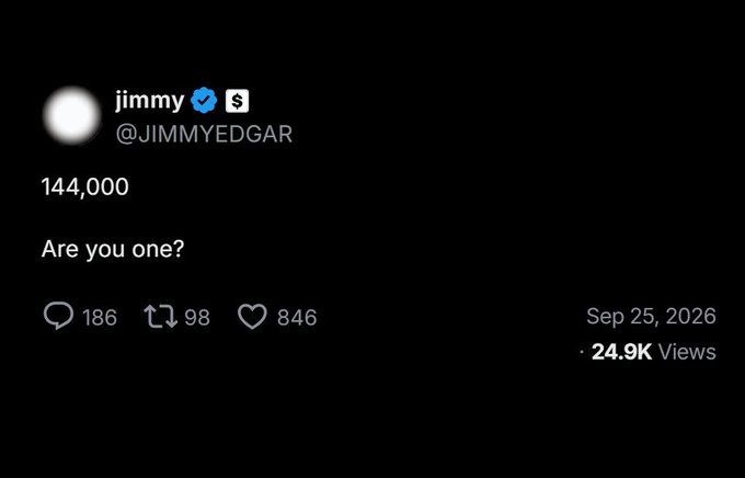 A tweet from user @JIMMYEDGAR that says '144,000 Are you one?', dated September 25, 2026, referencing the biblical number.