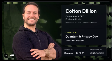 Colton Dillion, Co-founder and CEO of Postquant Labs, is featured as a speaker at Quantum & Privacy Day, hosted by Quantus and NEAR at Tower Club, Singapore, sponsored by Amp Network and MNtnear, where he will discuss building the worldwide quantum computer.