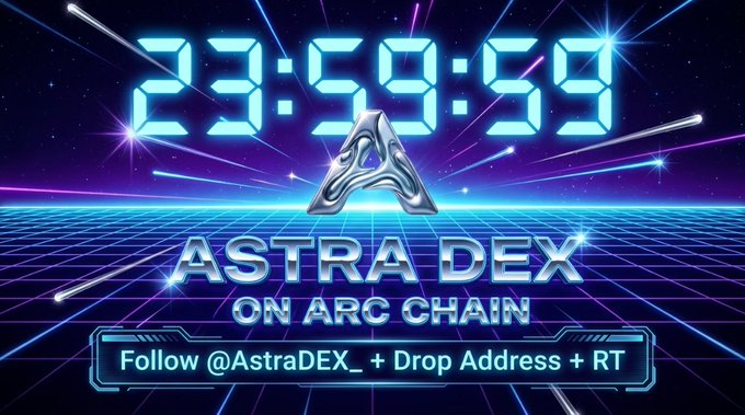 A retro-futuristic countdown timer showing "23:59:59" sits above a chrome "ASTRA DEX ON ARC CHAIN" logo, with a banner at the bottom reading "Follow @AstraDEX_ + Drop Address + RT." The image visually reinforces the post's announcement of the AstraDEX launch on the Arc blockchain, with the ticking 24-hour countdown emphasizing the time-sensitive nature of the airdrop for the first 750 wallets.