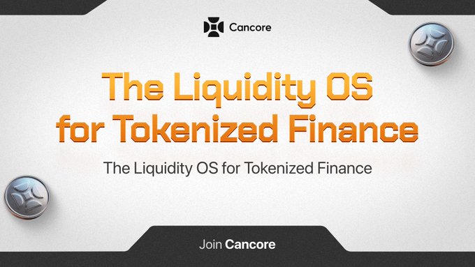 A promotional banner for 'Cancore' with the headline 'The Liquidity OS for Tokenized Finance' displayed in orange text on a white background with metallic coin graphics.