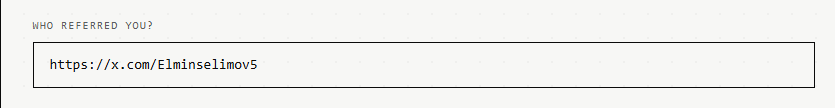 A form field with the question 'WHO REFERRED YOU?' filled in with the URL 'https://x.com/Elminselimov5'.