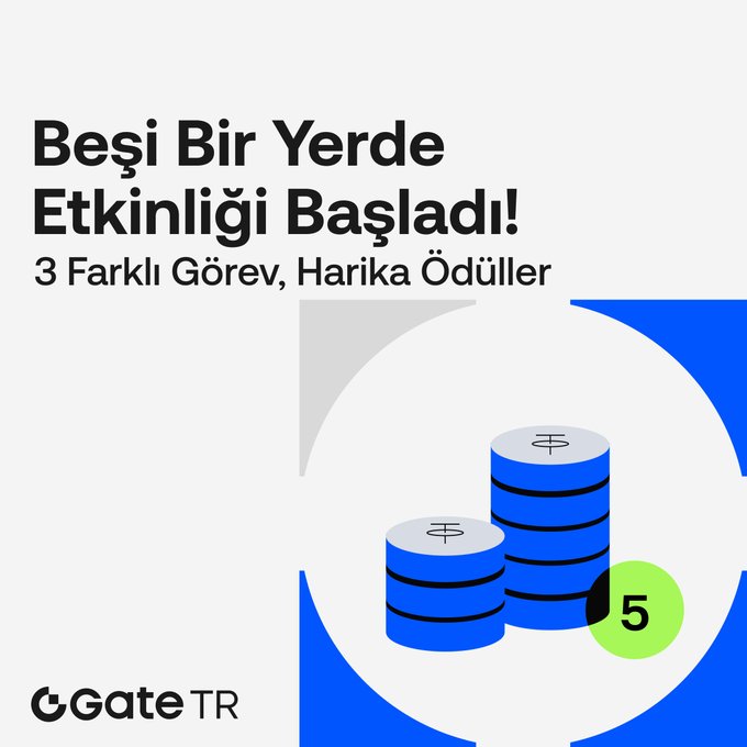 A Gate TR promotional banner in Turkish reading 'Beş Bir Yerde Etkinliği Başladı! 3 Farklı Görev, Harika Ödüller' (The Five-in-One Event Has Started! 3 Different Missions, Wonderful Rewards) with an illustration of stacked blue coin stacks.