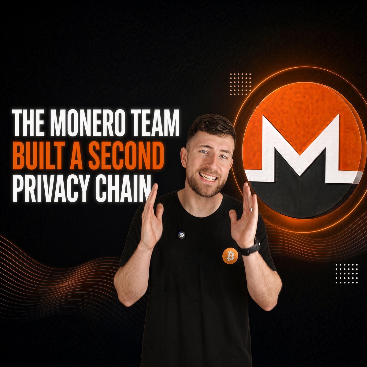 A smiling bearded man in a black t-shirt stands next to a large orange Monero (XMR) logo, with text reading "THE MONERO TEAM BUILT A SECOND PRIVACY CHAIN" displayed on a dark background.