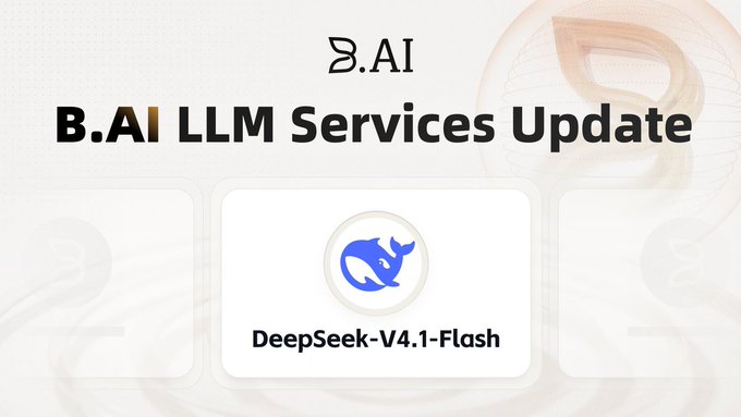 The image announces "B.AI LLM Services Update" featuring the newly launched DeepSeek-V4.1-Flash model, displaying its logo alongside the B.AI branding to highlight the model's availability on the platform.