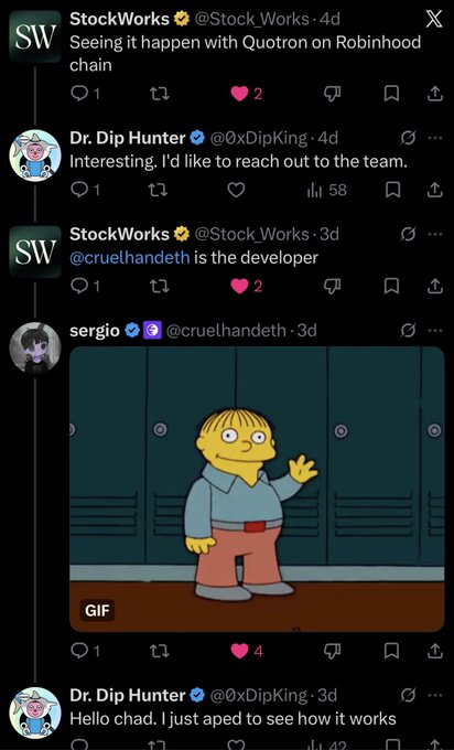A screenshot of an X (Twitter) conversation between StockWorks, Dr. Dip Hunter (@0xDipKing), and sergio (@cruelhandeth) discussing Quotron on Robinhood chain, including a Ralph Wiggum GIF.
