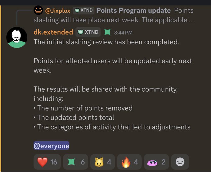 A Discord message from dk.extended (XTND) announces that an initial slashing review has been completed, with affected users' points to be updated early next week, and results including removed points, updated totals, and flagged activity categories to be shared with the community. The message, tagged @everyone, supports the post's point that Extended's recent points slashing review signals upcoming TGE preparations beyond routine housekeeping.