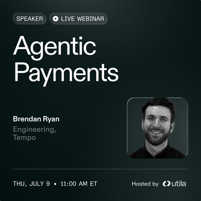 A promotional graphic for a live webinar titled 'Agentic Payments' featuring speaker Brendan Ryan from Tempo Engineering, scheduled for Thursday, July 9 at 11:00 AM ET, hosted by Utila.
