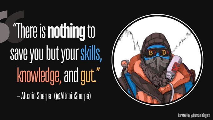 An inspirational quote graphic by @QoutableCrypto features a stylized avatar of a masked mountaineer alongside a quote from crypto trader Altcoin Sherpa: "There is nothing to save you but your skills, knowledge, and gut." The message reinforces the post's theme of self-reliance in trading and investing.